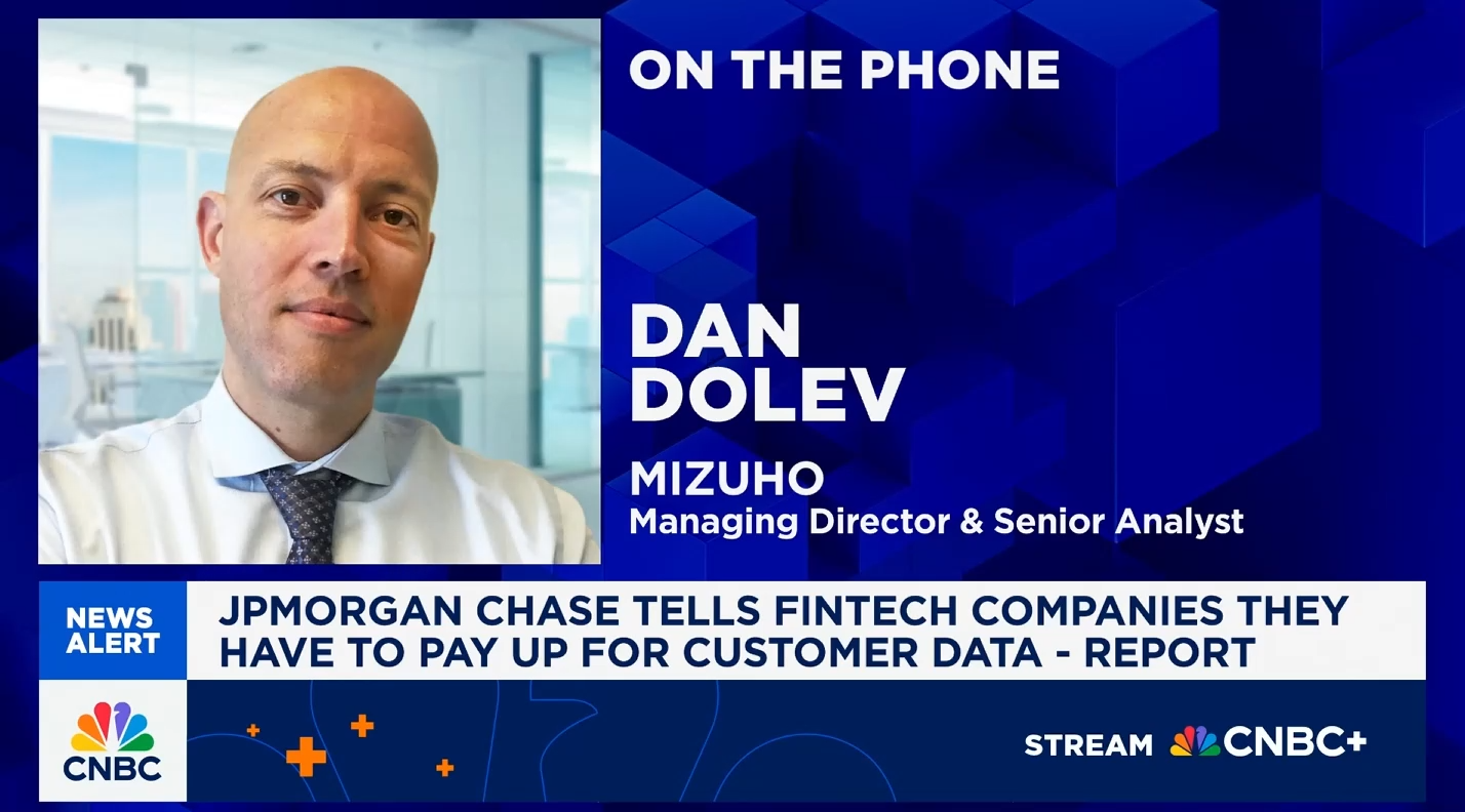 It’s a testament to fintech’s success if JPMorgan charges for customer data, says Mizuho’s Dolev