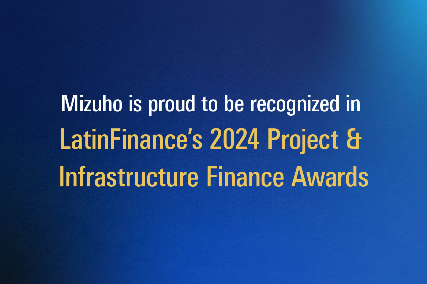 Mizuho Named LatinFinance’s Infrastructure Bank of the Year in Central America
