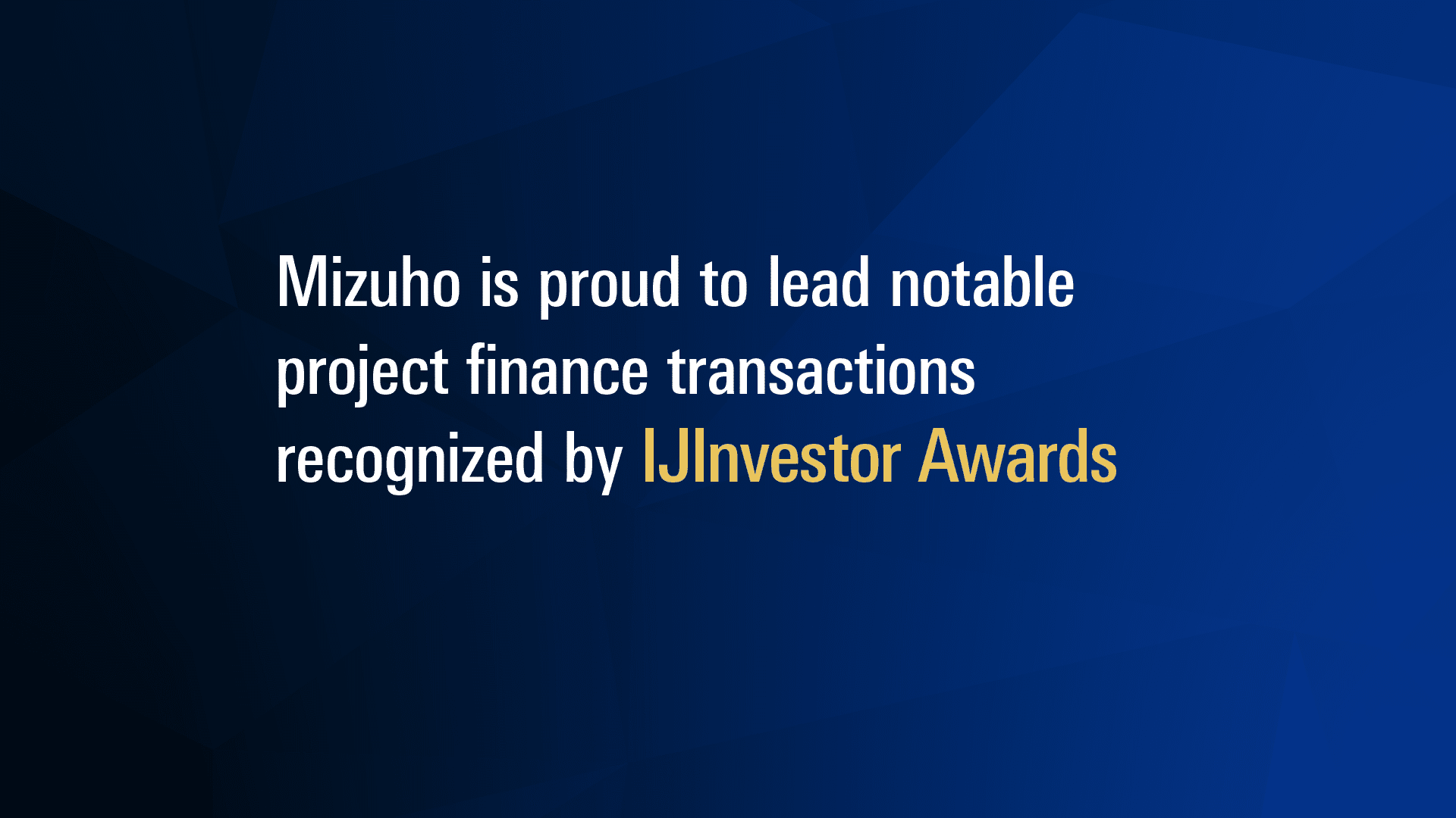 Mizuho Recognized for Roles in Client Energy and Infrastructure Financings