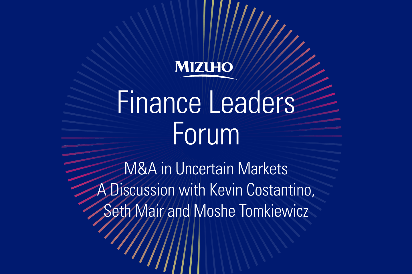 Finance Leaders Forum: A Conversation with Kevin Costantino, Seth Mair and Moshe Tomkiewicz