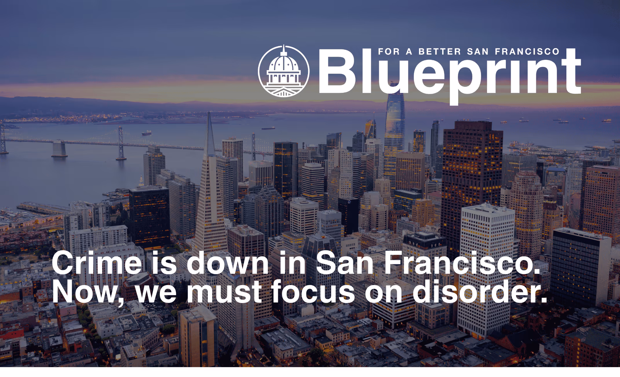 Crime is falling in San Francisco. Now we must tackle disorder.