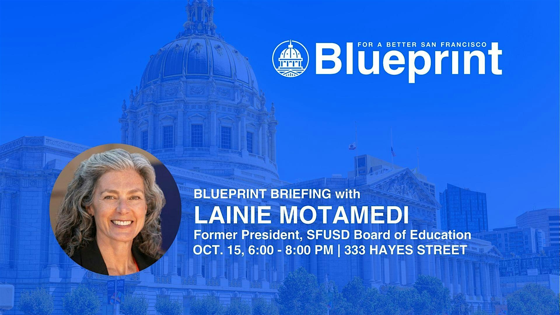 Blueprint Briefing LIVE with Lainie Motamedi, Fmr. President of SFUSD Board