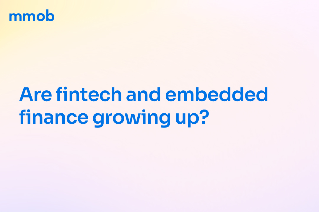 Get Started: are fintech and embedded finance growing up?