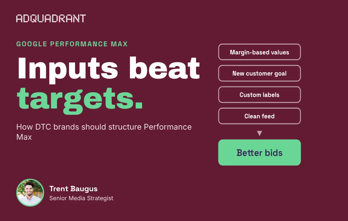 How Should DTC Brands Structure Performance Max? Bid Inputs Beat Bid Targets