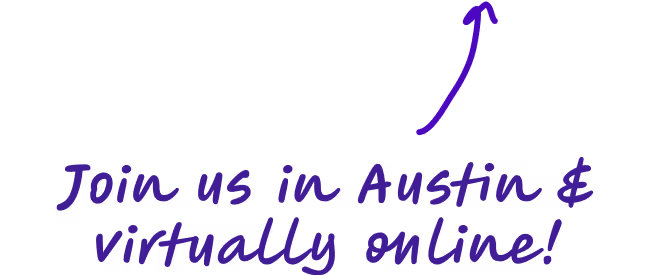 Join us in Austin and virtually online