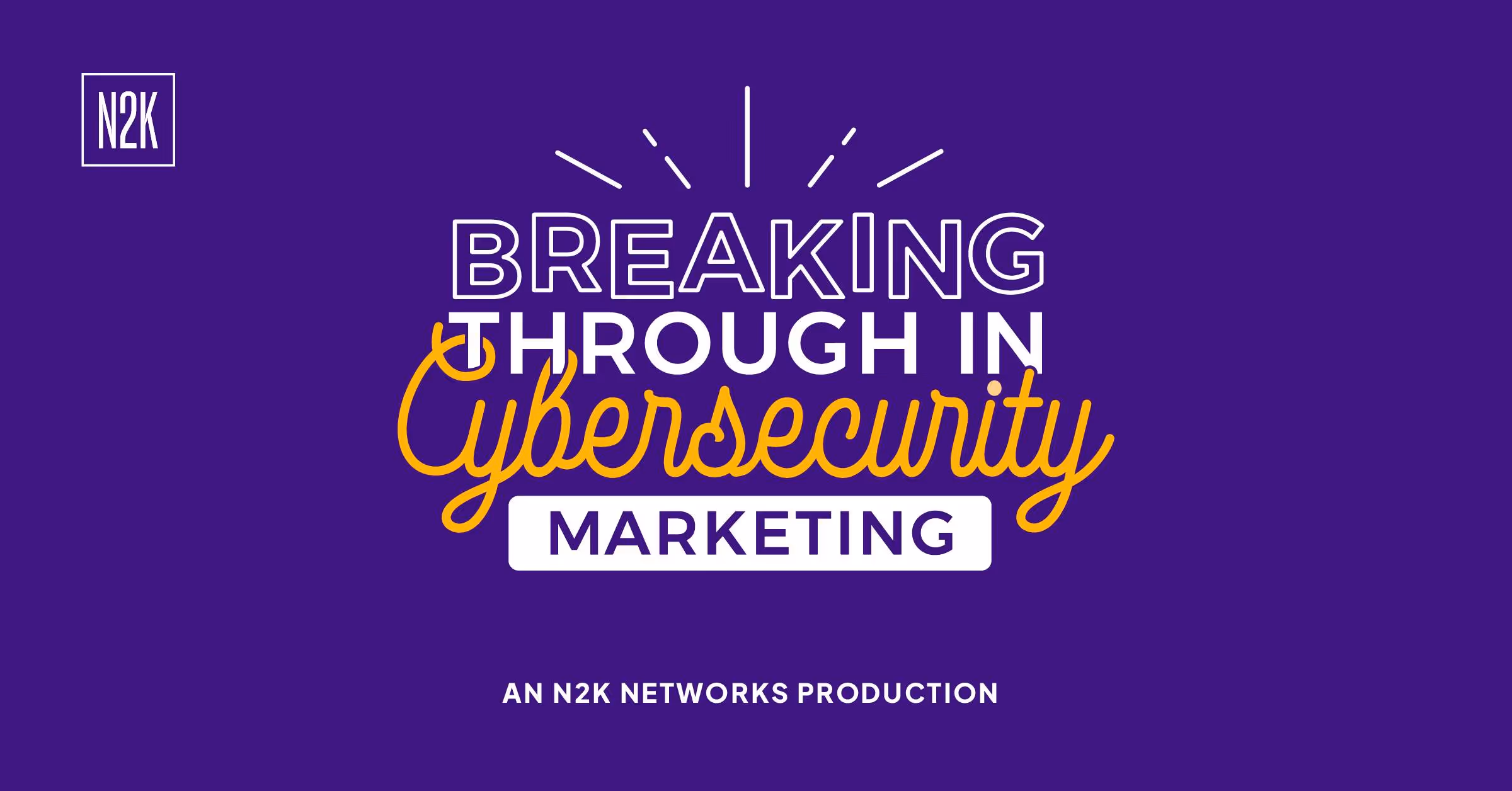 Breaking through cybersecurity marketing podcast image