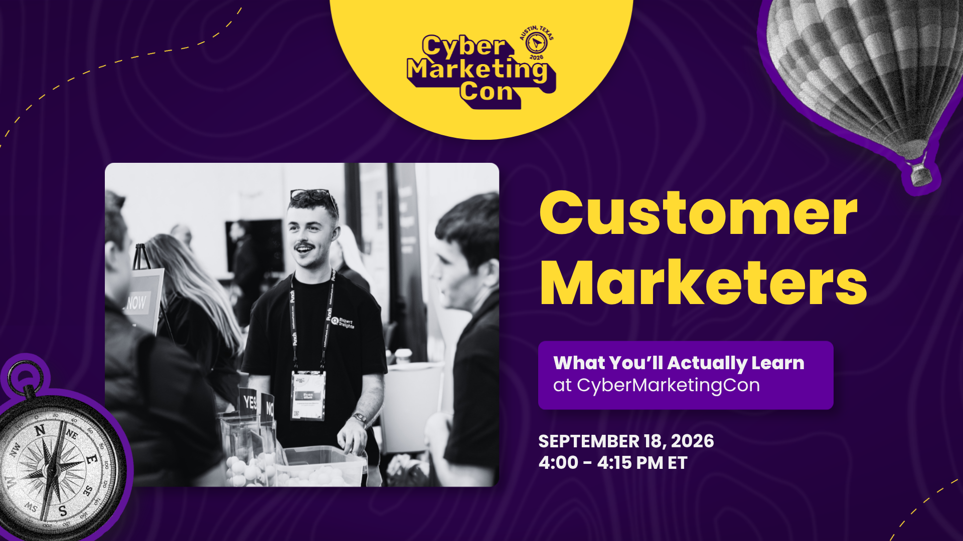 Customer Marketers: What You'll Actually Learn at CyberMarketingCon