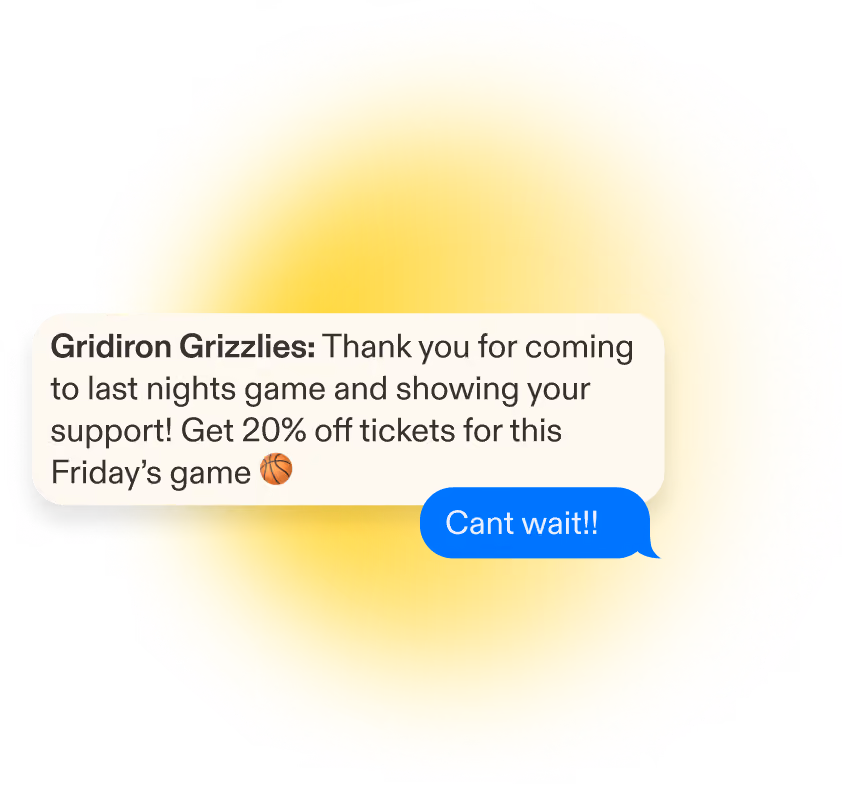 Text messages: Gridiron Grizzlies thank you and offer 20% off tickets for Friday's game, reply says Cant wait!!