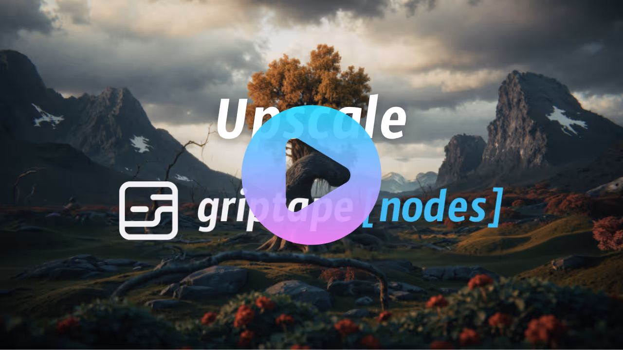 Griptape Nodes Upscale