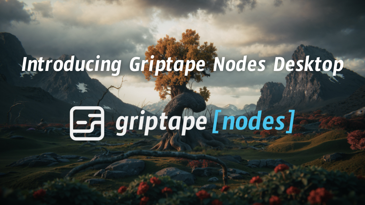 Introducing Griptape Nodes Desktop