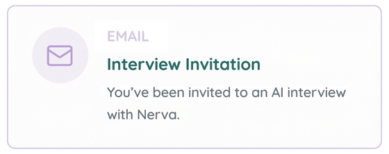 Email icon next to text reading 'Interview Invitation: You’ve been invited to an AI interview with Nerva.'