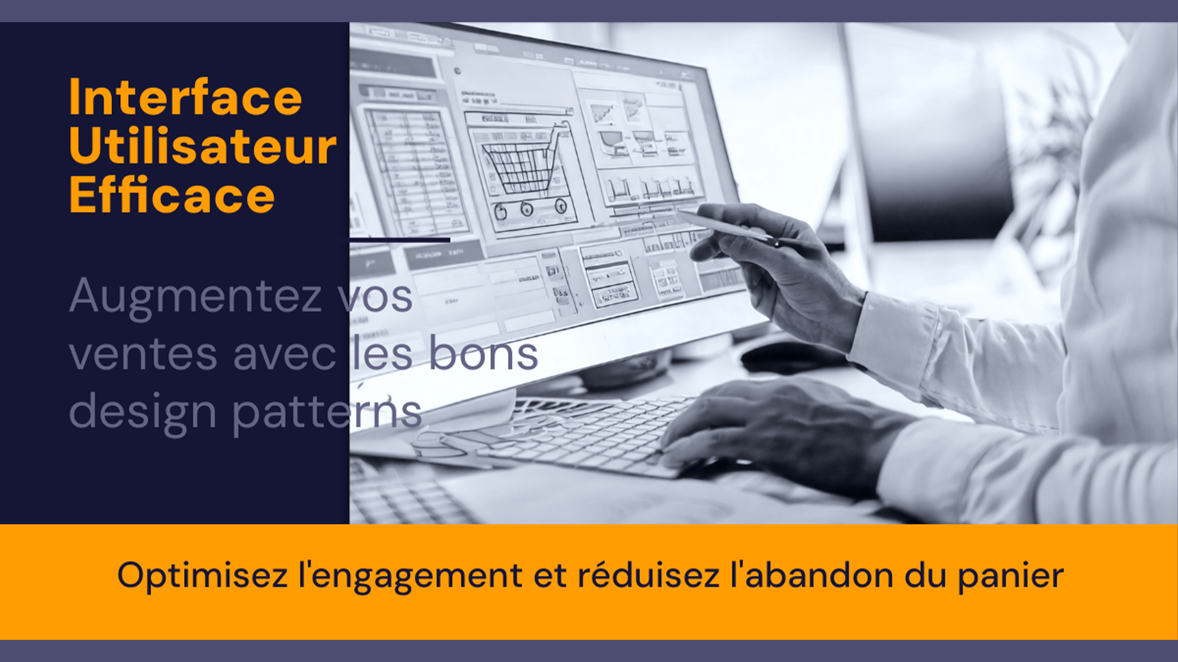 Optimisez l'engagement et réduisez l'abandon du panier.