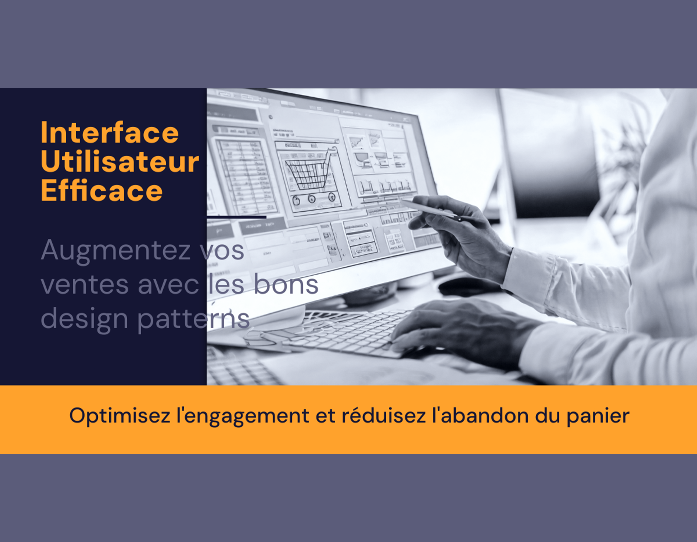 Booster les ventes et réduire l'abandon du panier grâce aux design patterns