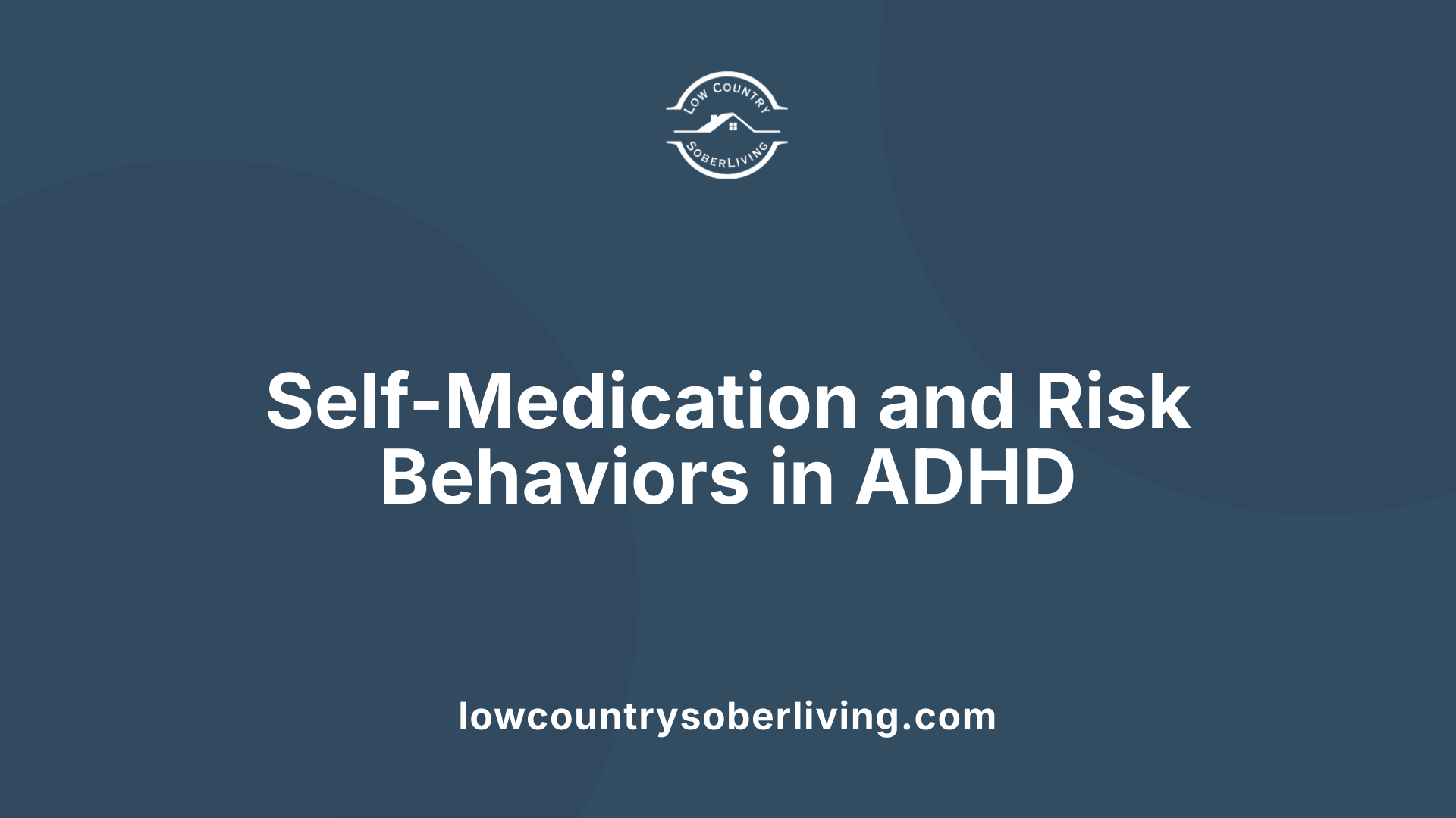 Self-Medication and Risk Behaviors in ADHD