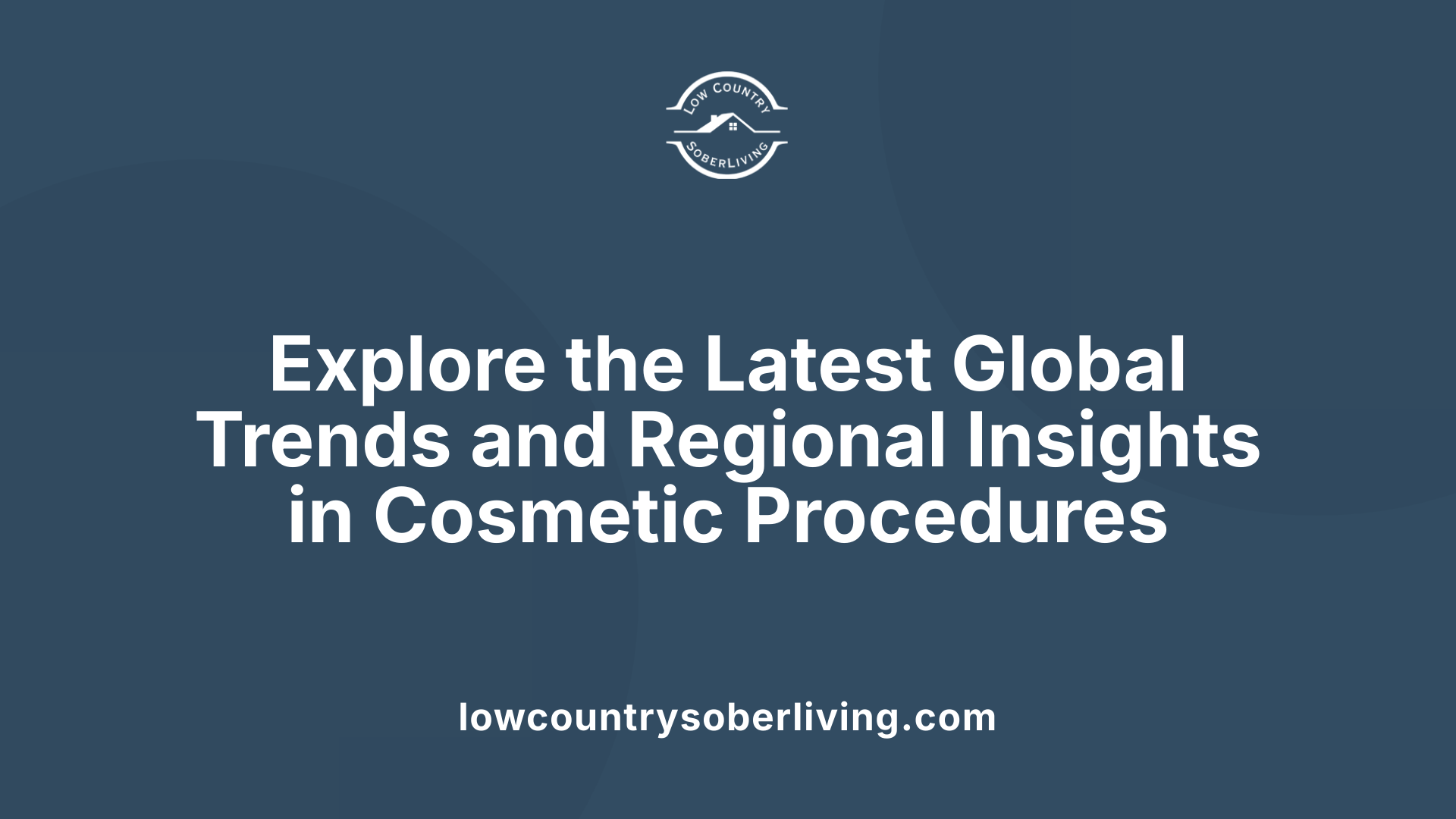 Explore the Latest Global Trends and Regional Insights in Cosmetic Procedures