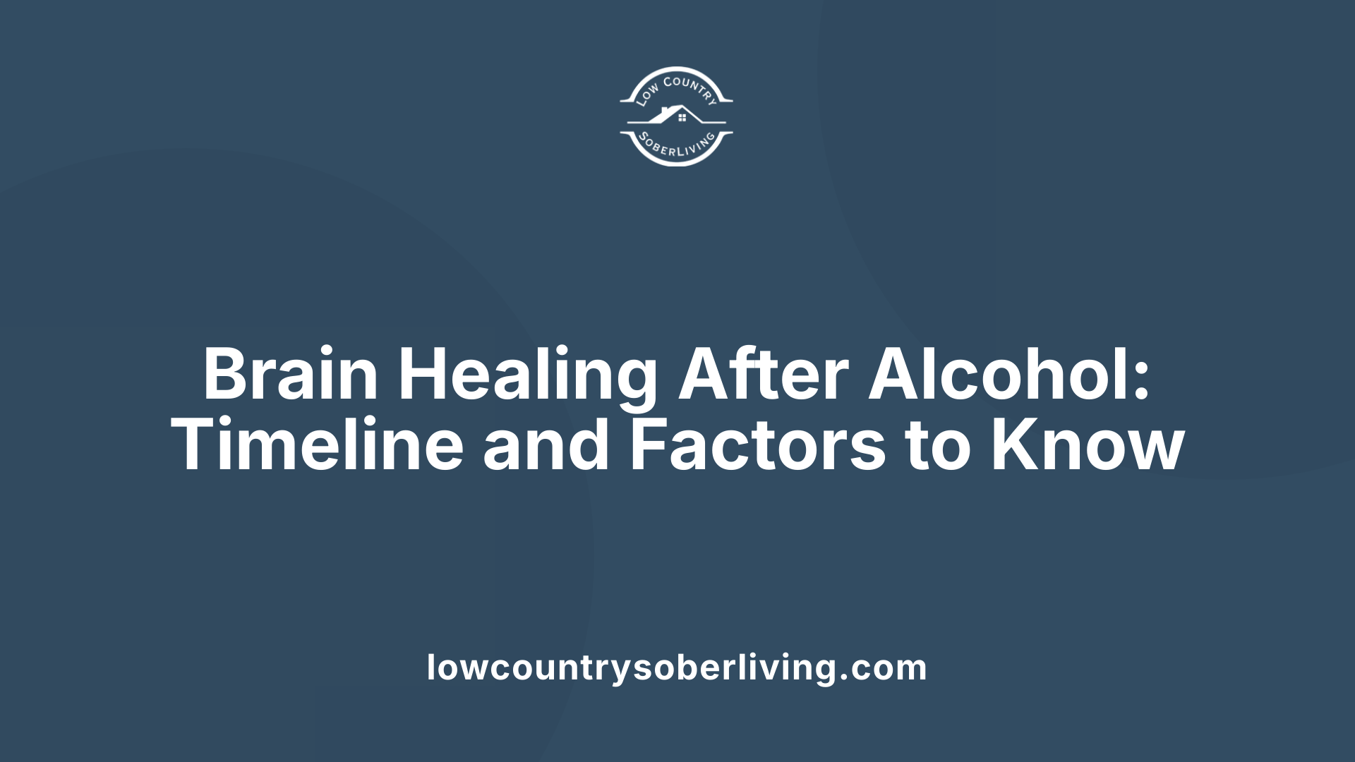 Brain Healing After Alcohol: Timeline and Factors to Know