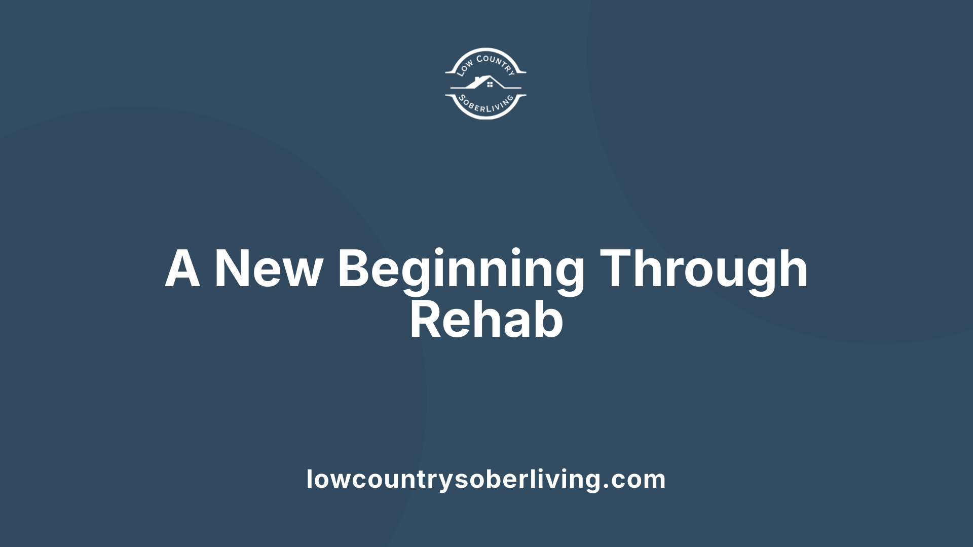 A New Beginning Through Rehab