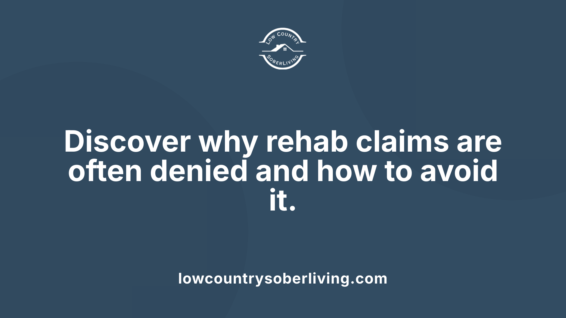 Discover why rehab claims are often denied and how to avoid it.