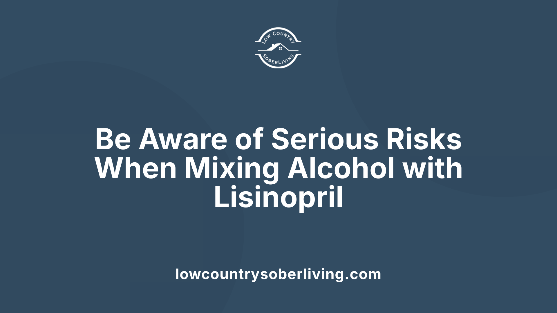 Be Aware of Serious Risks When Mixing Alcohol with Lisinopril