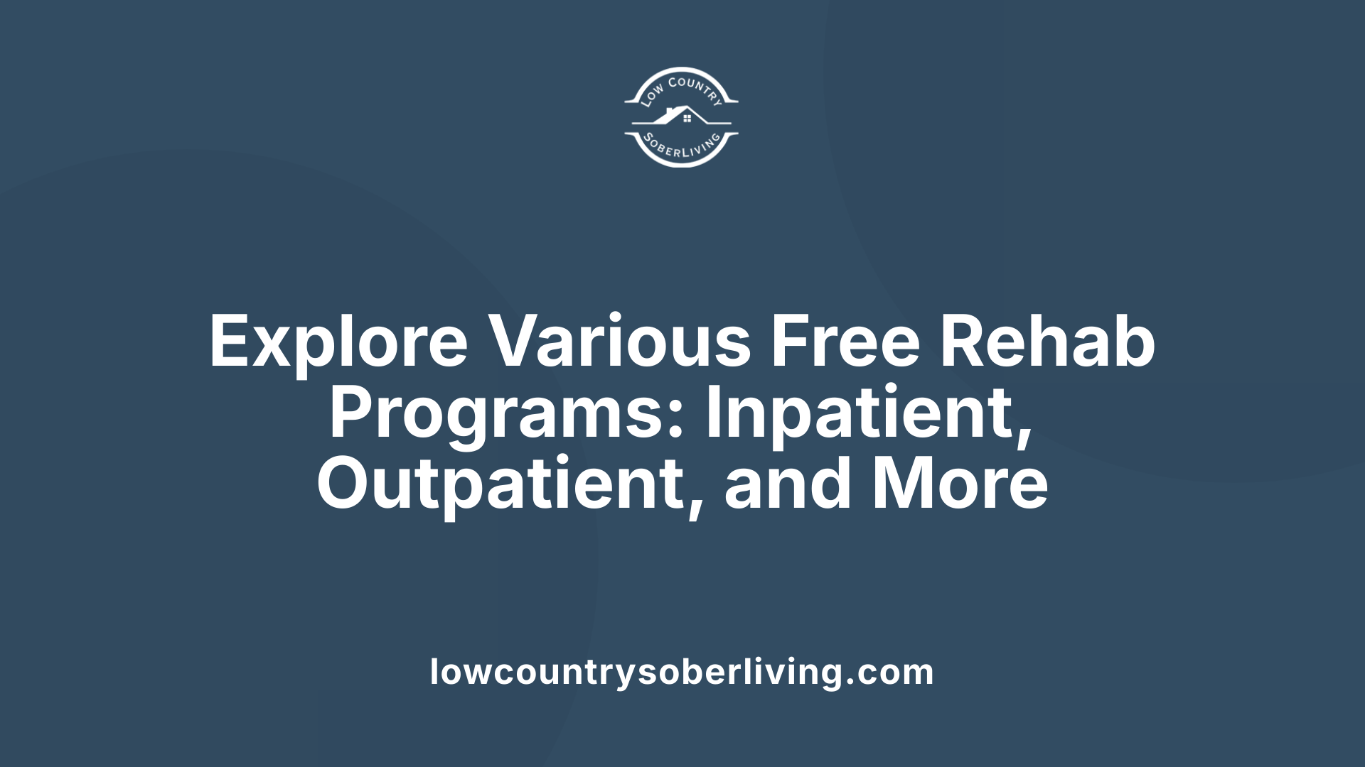 Explore Various Free Rehab Programs: Inpatient, Outpatient, and More