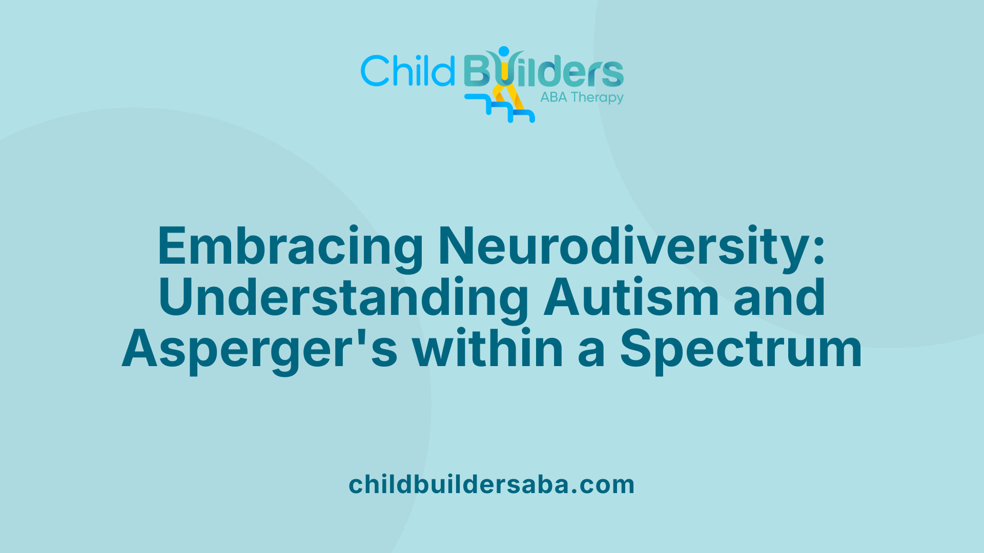 Embracing Neurodiversity: Understanding Autism and Asperger's within a Spectrum