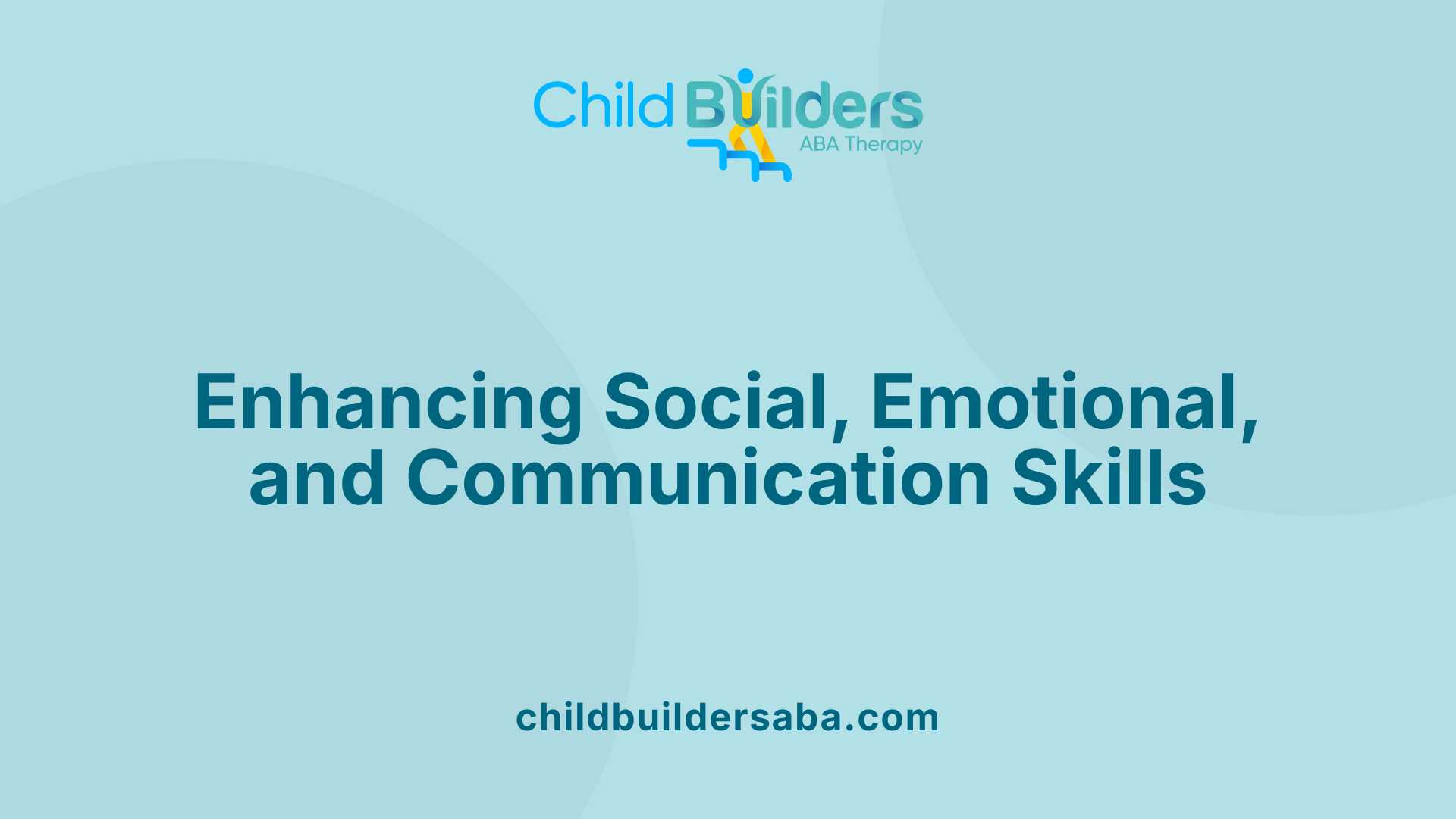 Enhancing Social, Emotional, and Communication Skills
