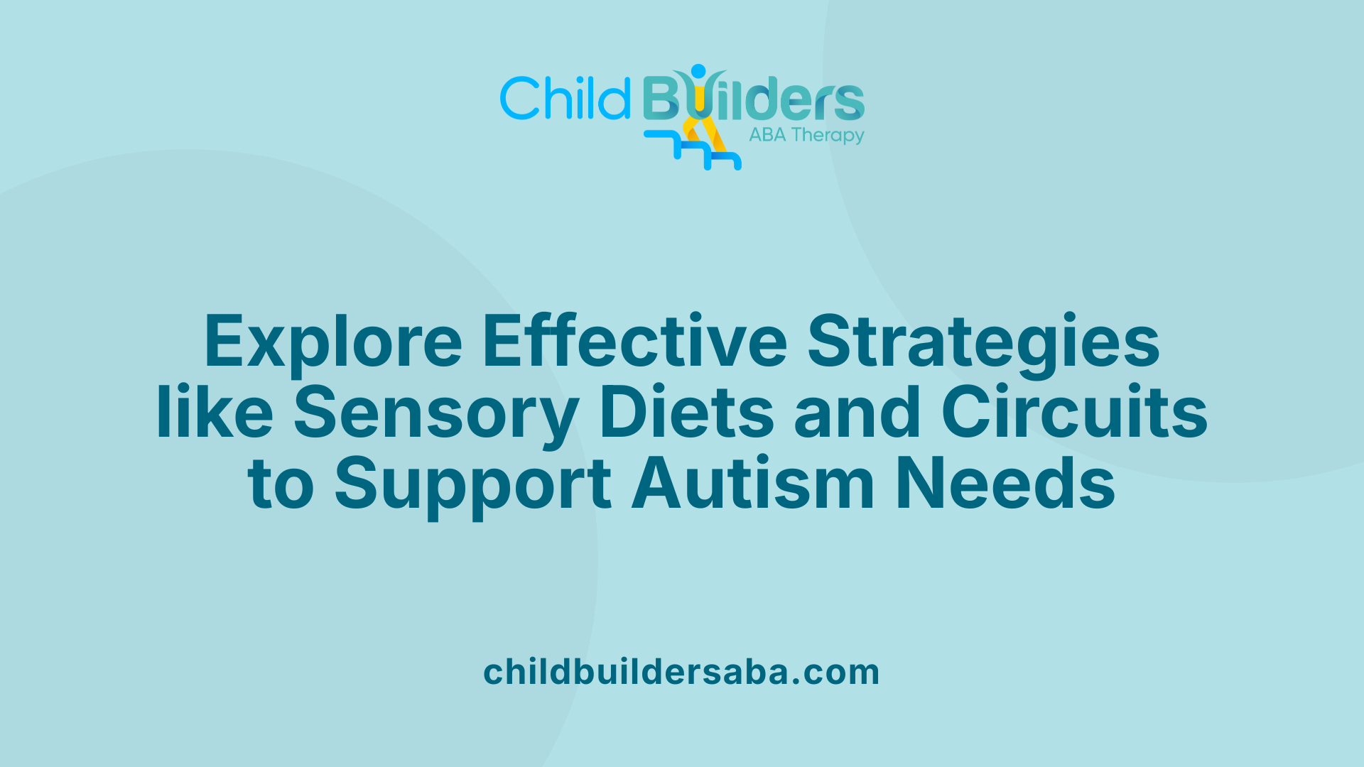 Explore Effective Strategies like Sensory Diets and Circuits to Support Autism Needs