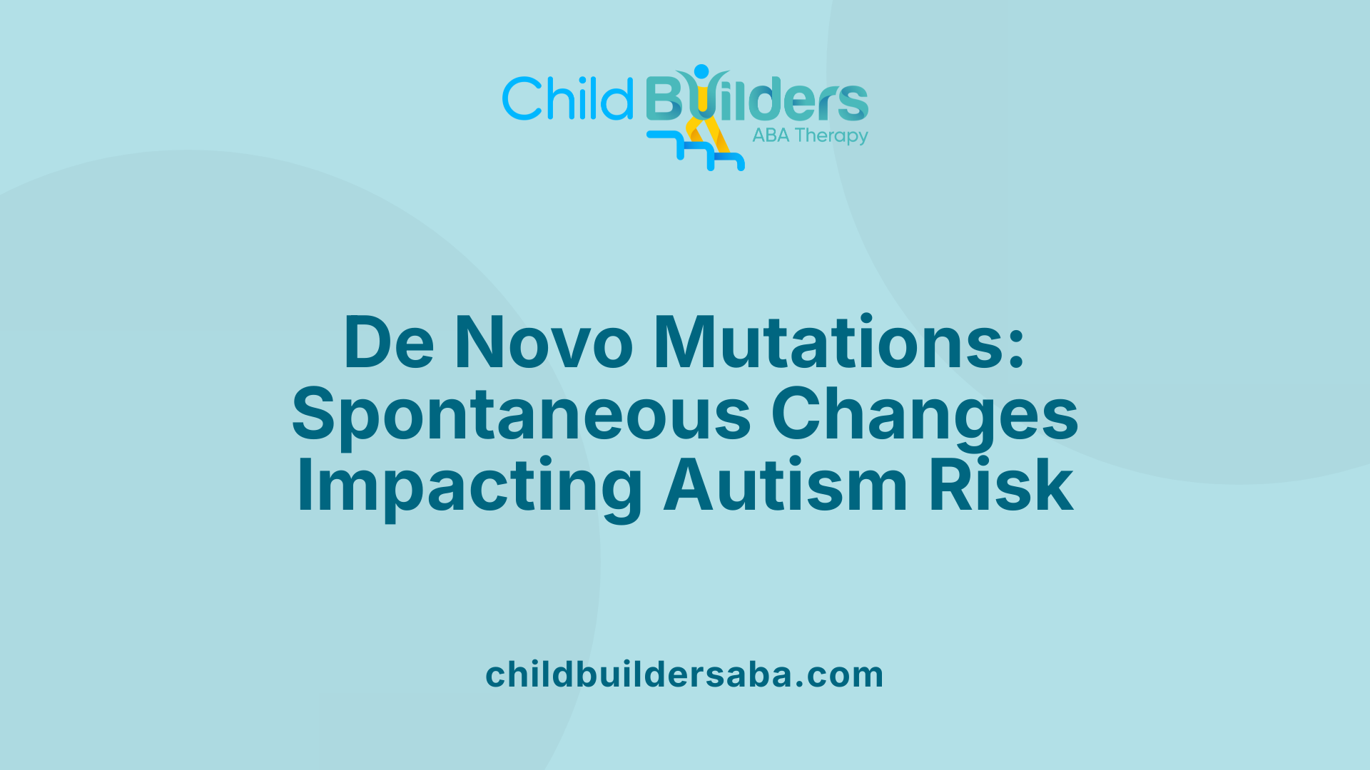 De Novo Mutations: Spontaneous Changes Impacting Autism Risk