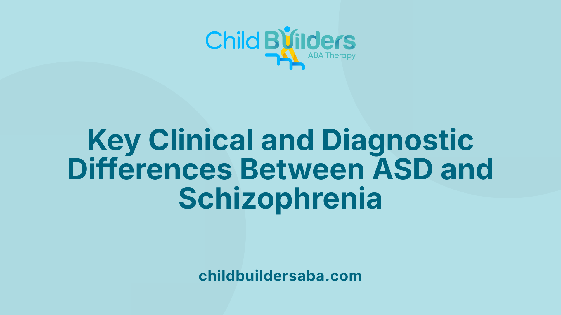 Key Clinical and Diagnostic Differences Between ASD and Schizophrenia