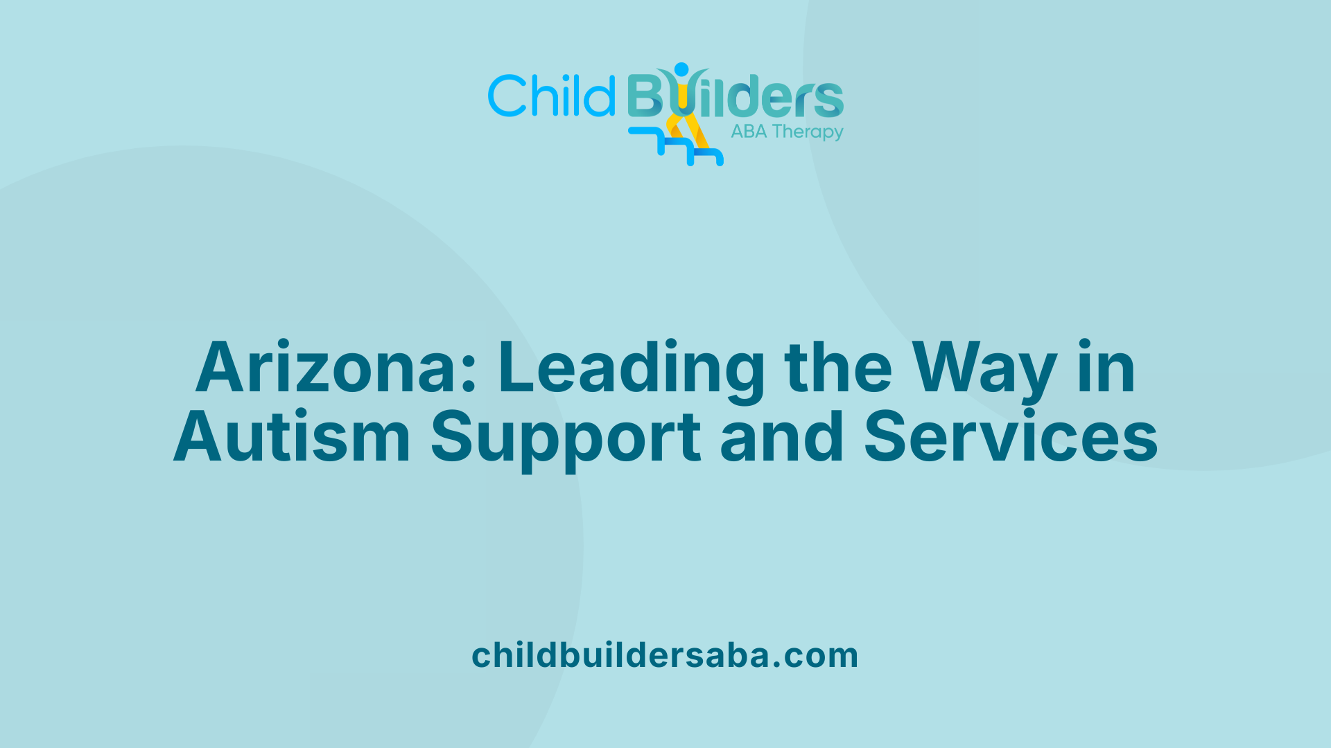 Arizona: Leading the Way in Autism Support and Services