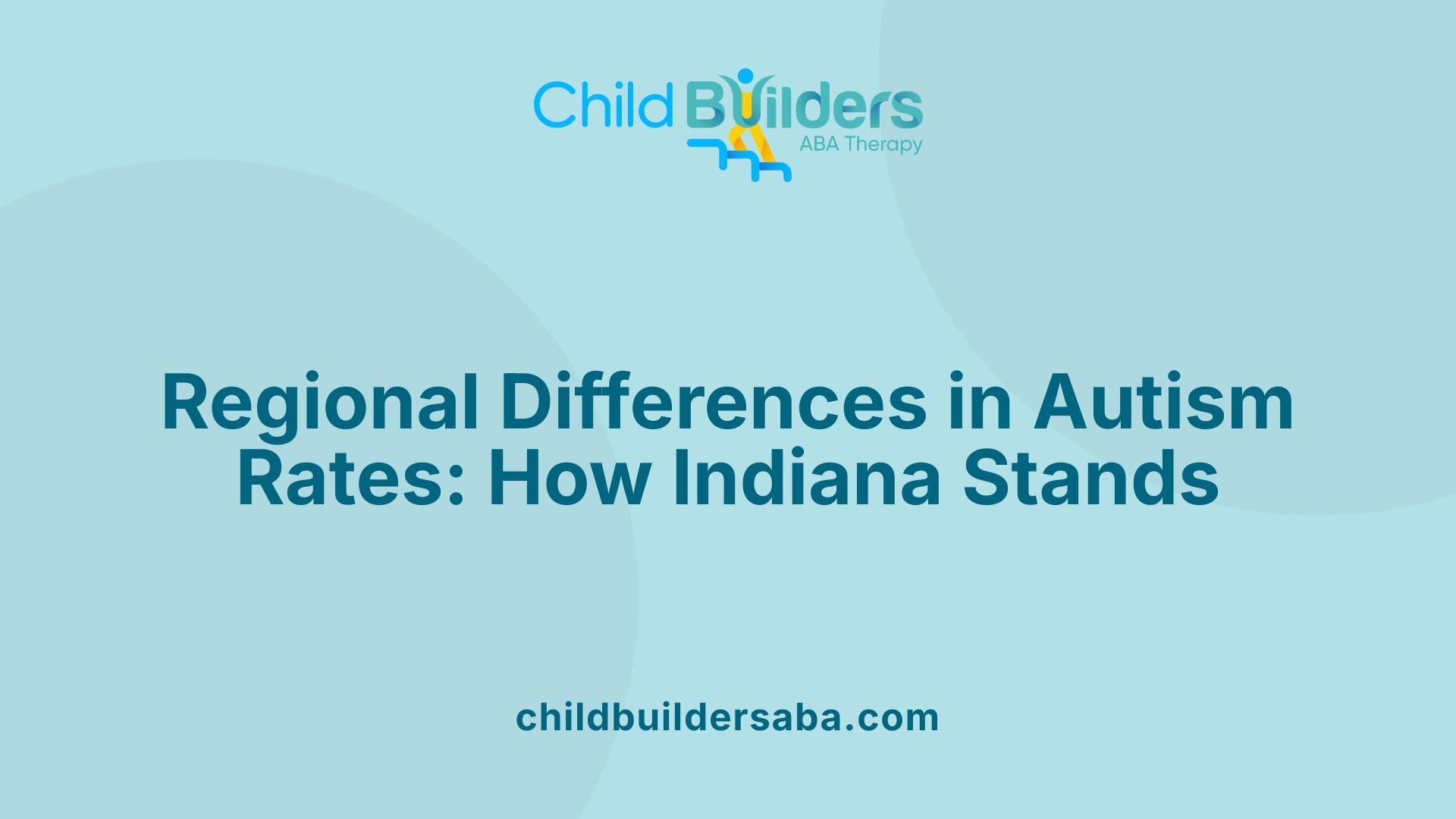 Regional Differences in Autism Rates: How Indiana Stands