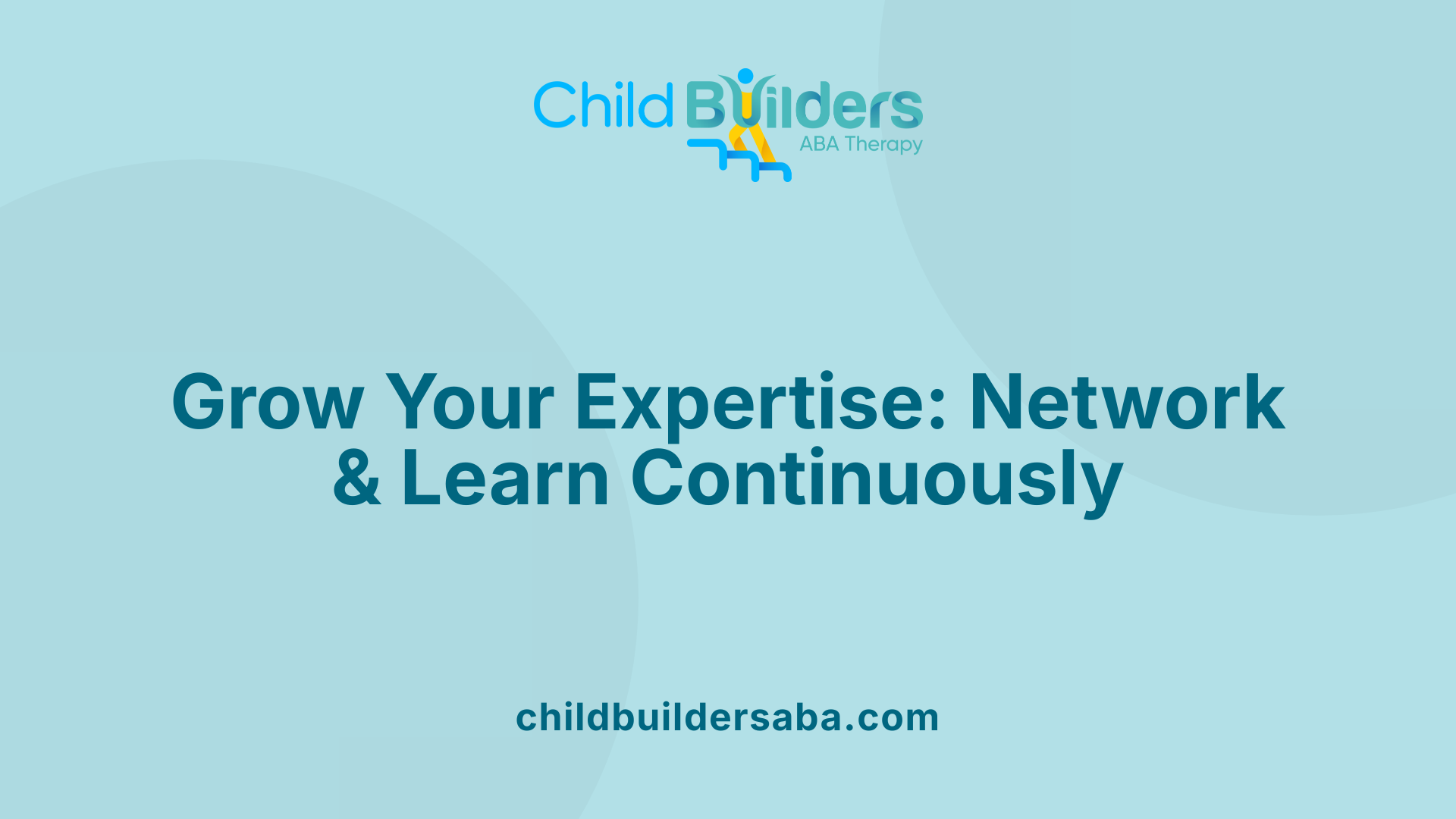 Grow Your Expertise: Network &amp; Learn Continuously
