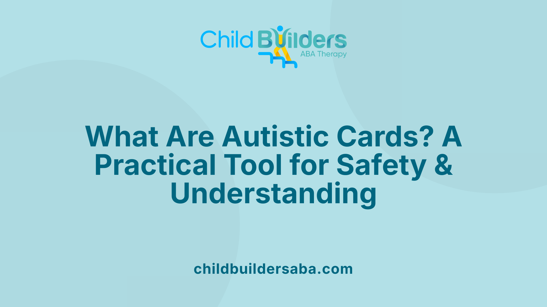What Are Autistic Cards? A Practical Tool for Safety &amp; Understanding