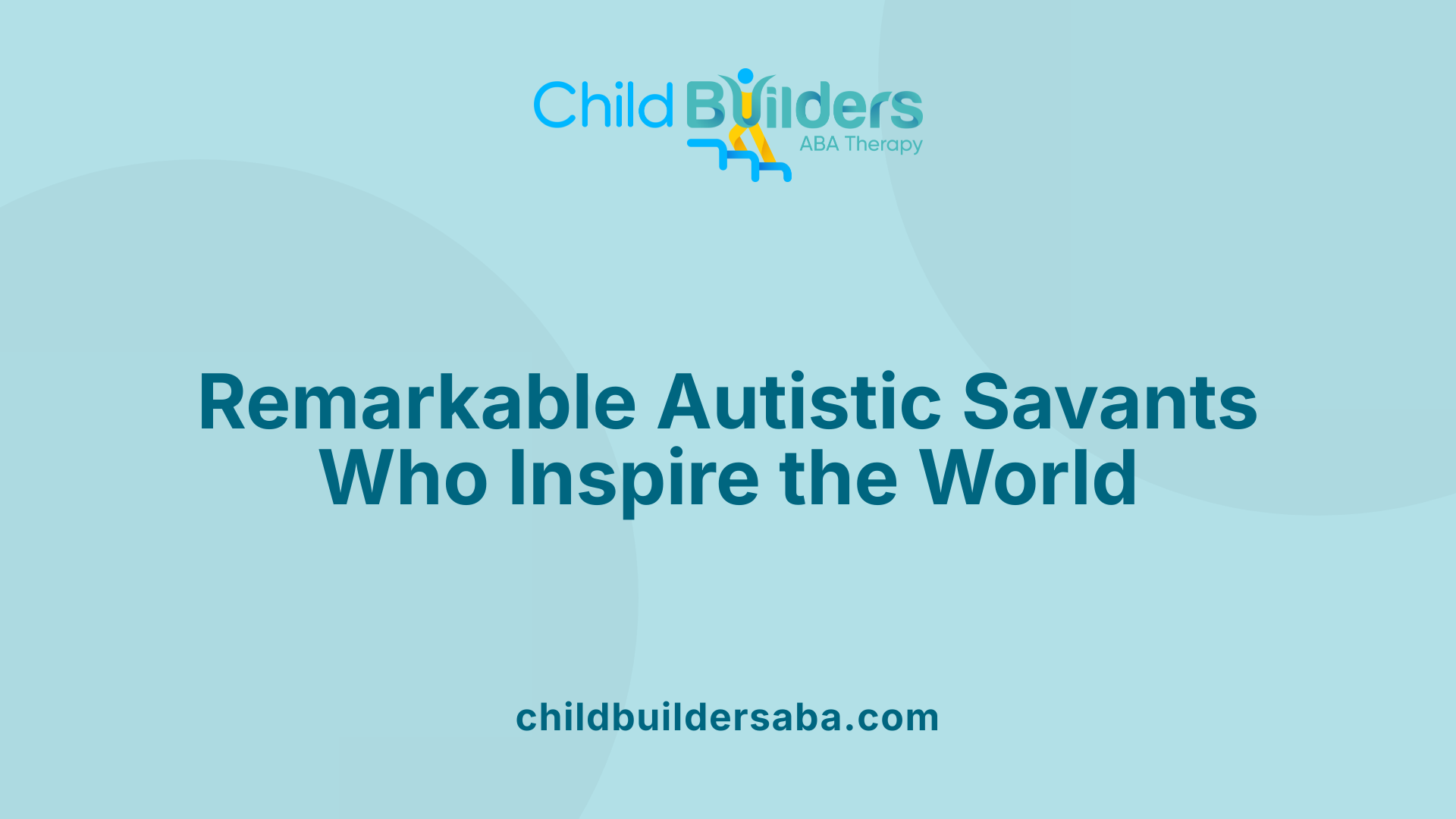 Remarkable Autistic Savants Who Inspire the World