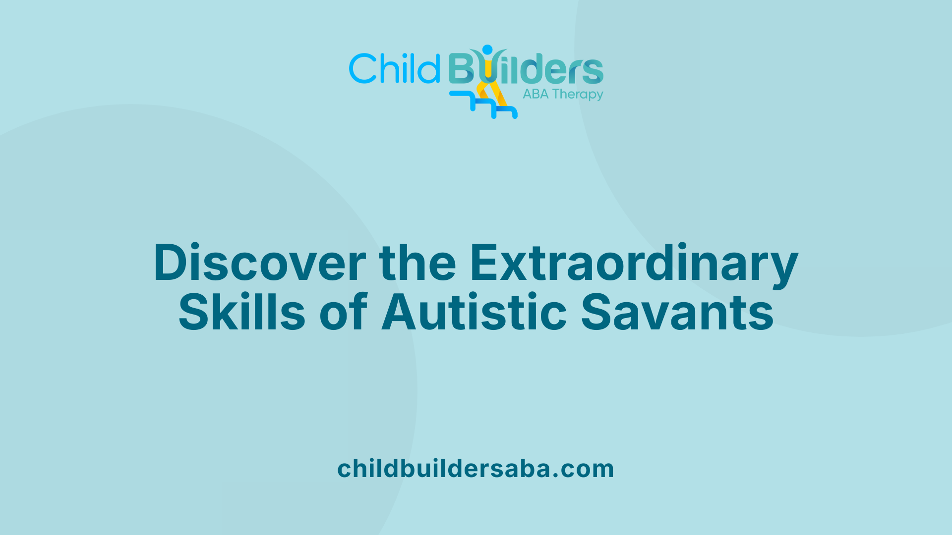Discover the Extraordinary Skills of Autistic Savants