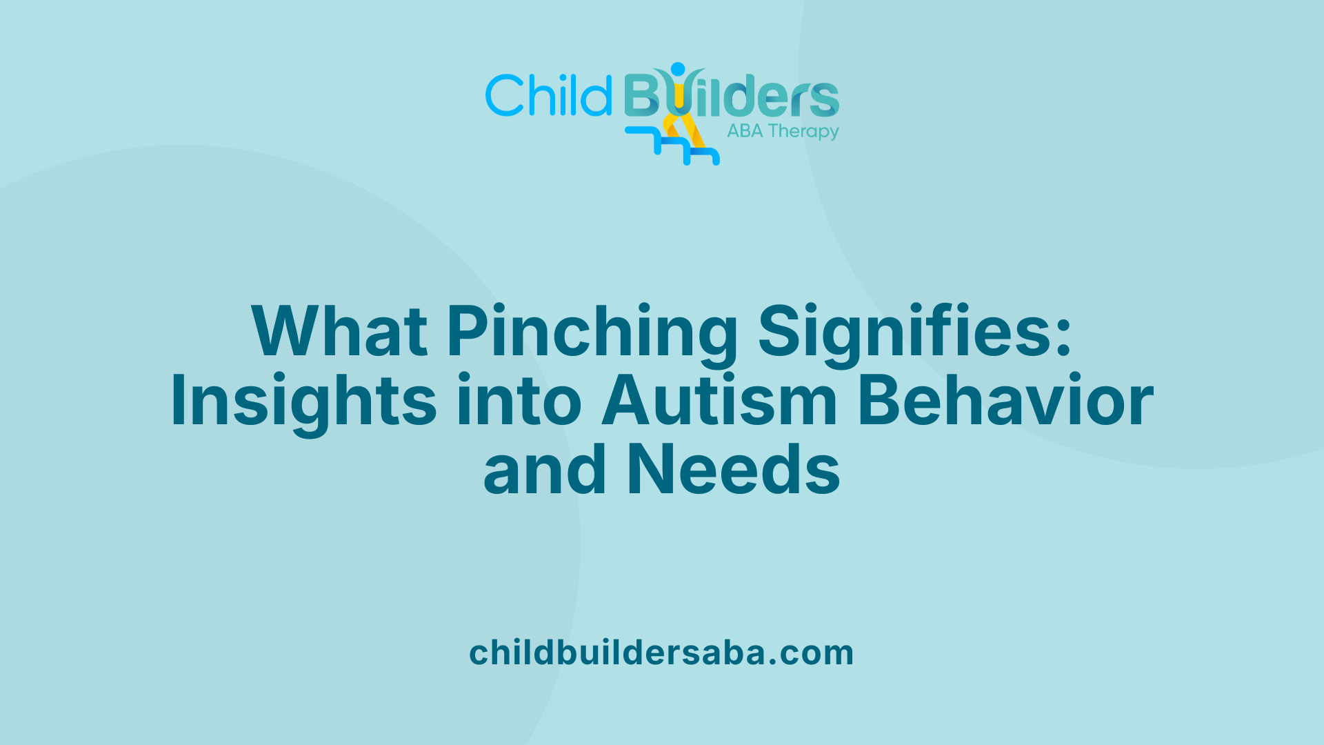 What Pinching Signifies: Insights into Autism Behavior and Needs