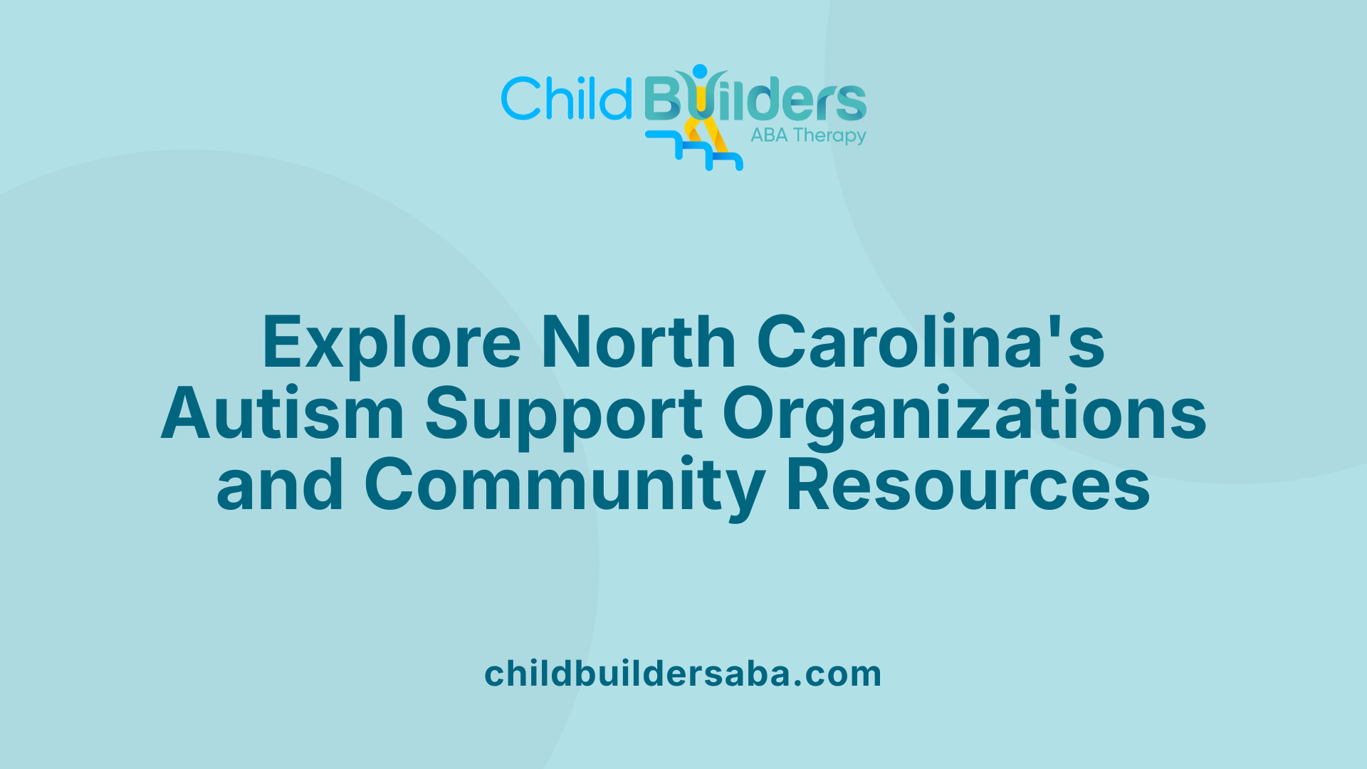 Explore North Carolina's Autism Support Organizations and Community Resources