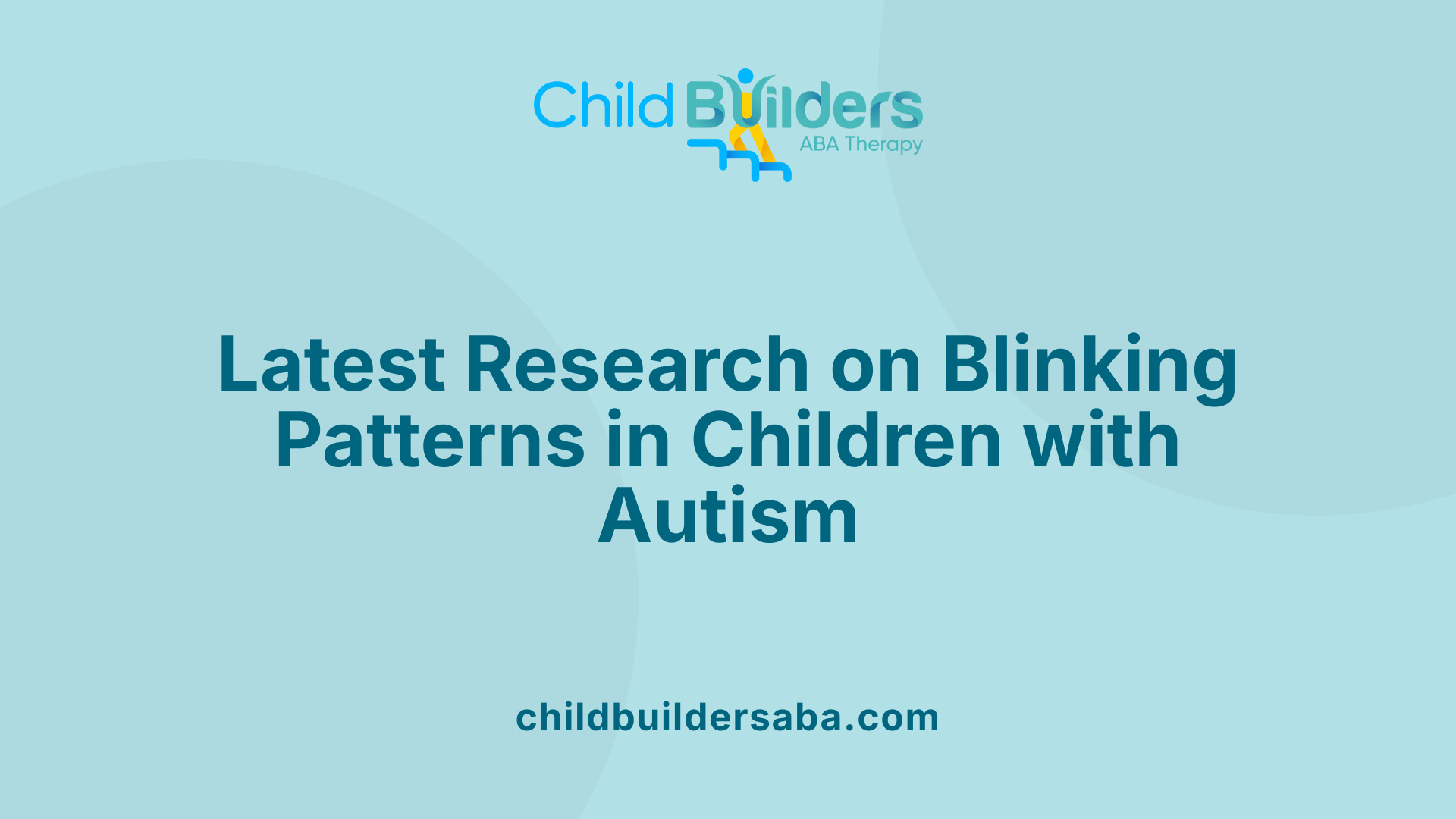 Latest Research on Blinking Patterns in Children with Autism