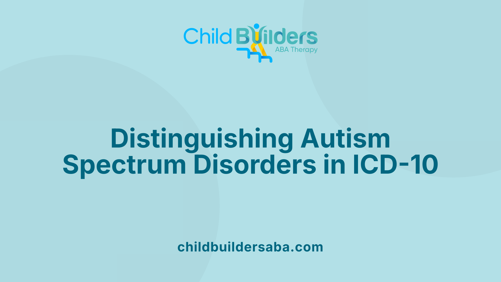 Distinguishing Autism Spectrum Disorders in ICD-10