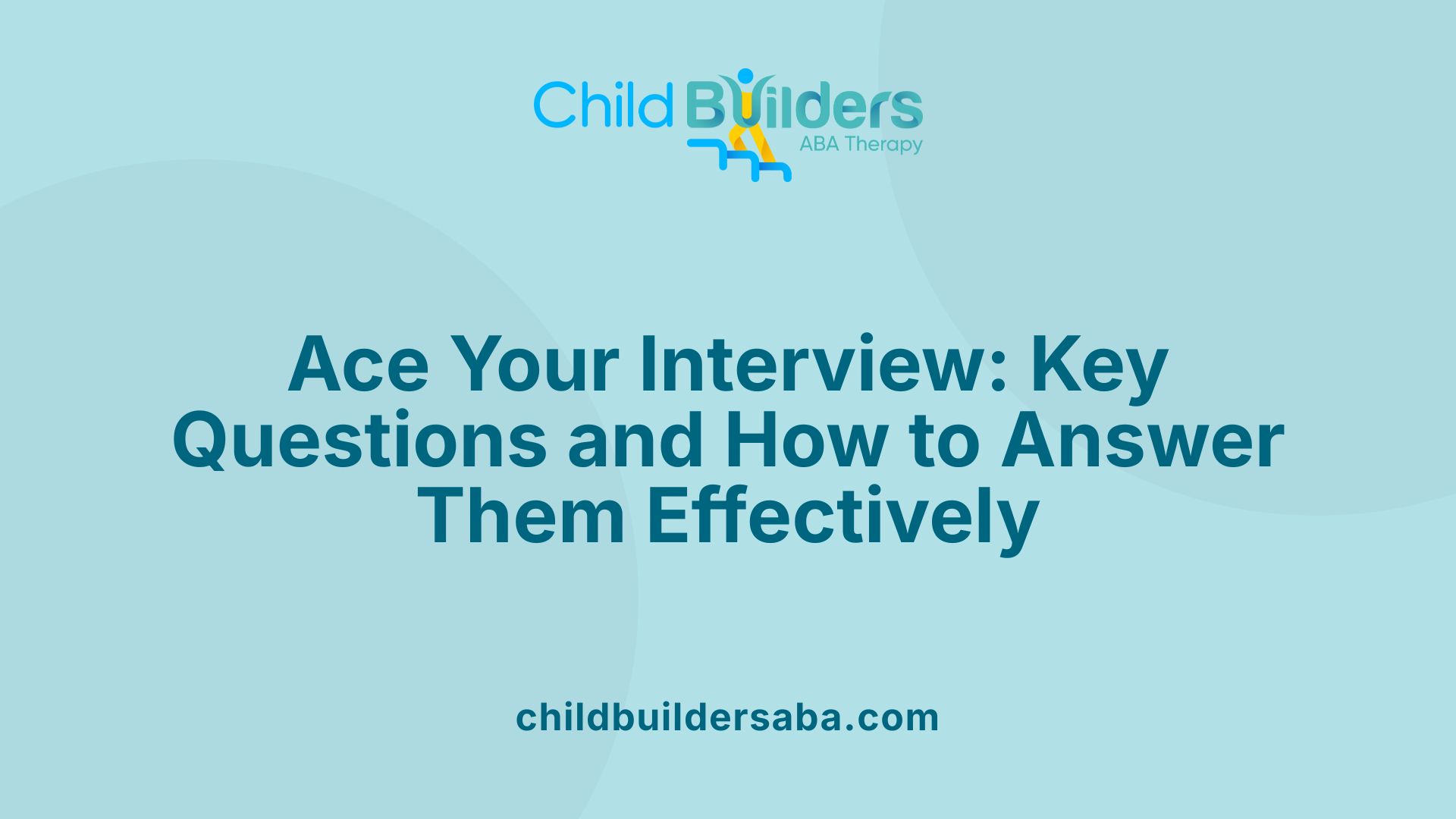Ace Your Interview: Key Questions and How to Answer Them Effectively