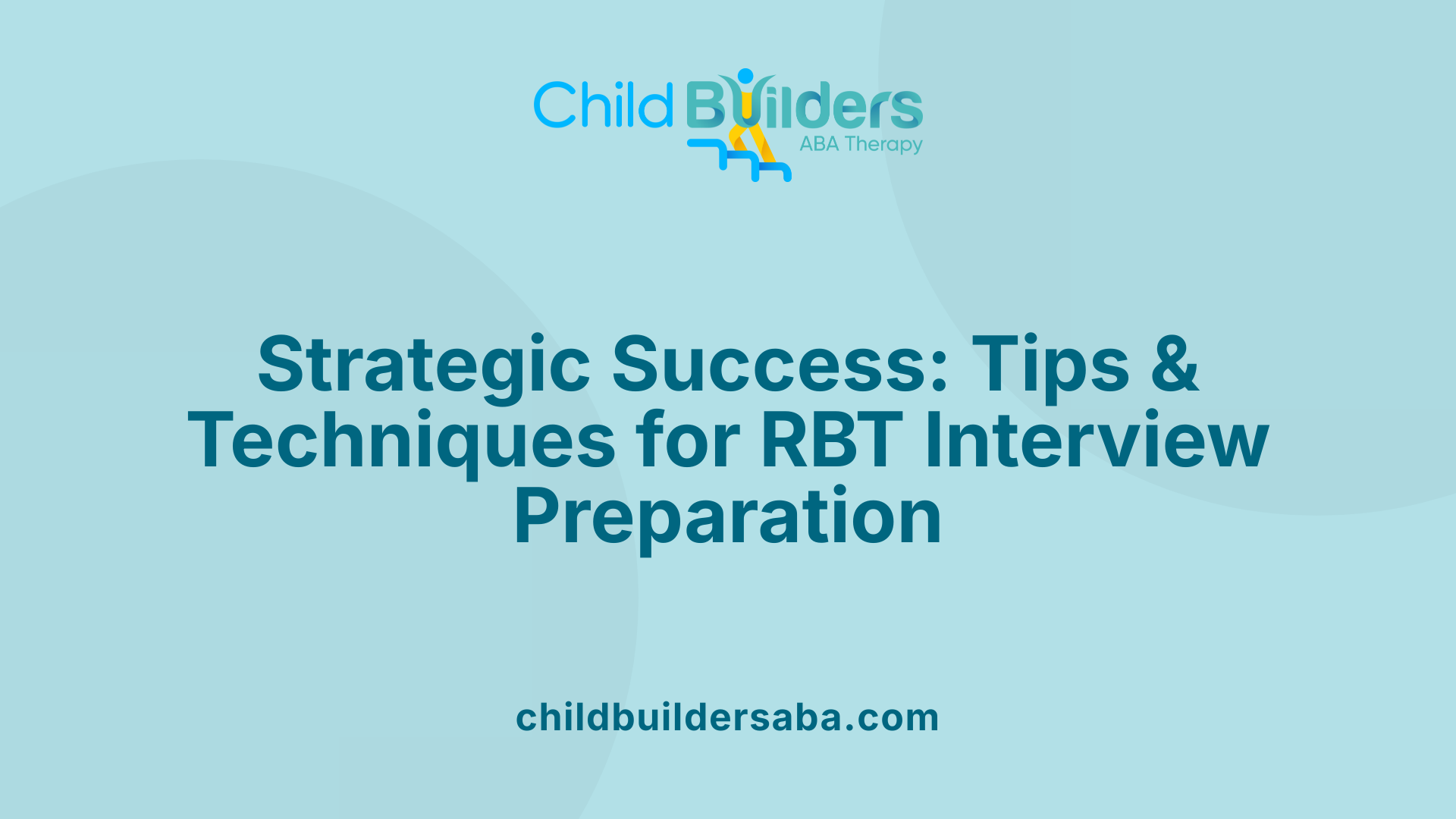 Strategic Success: Tips &amp; Techniques for RBT Interview Preparation