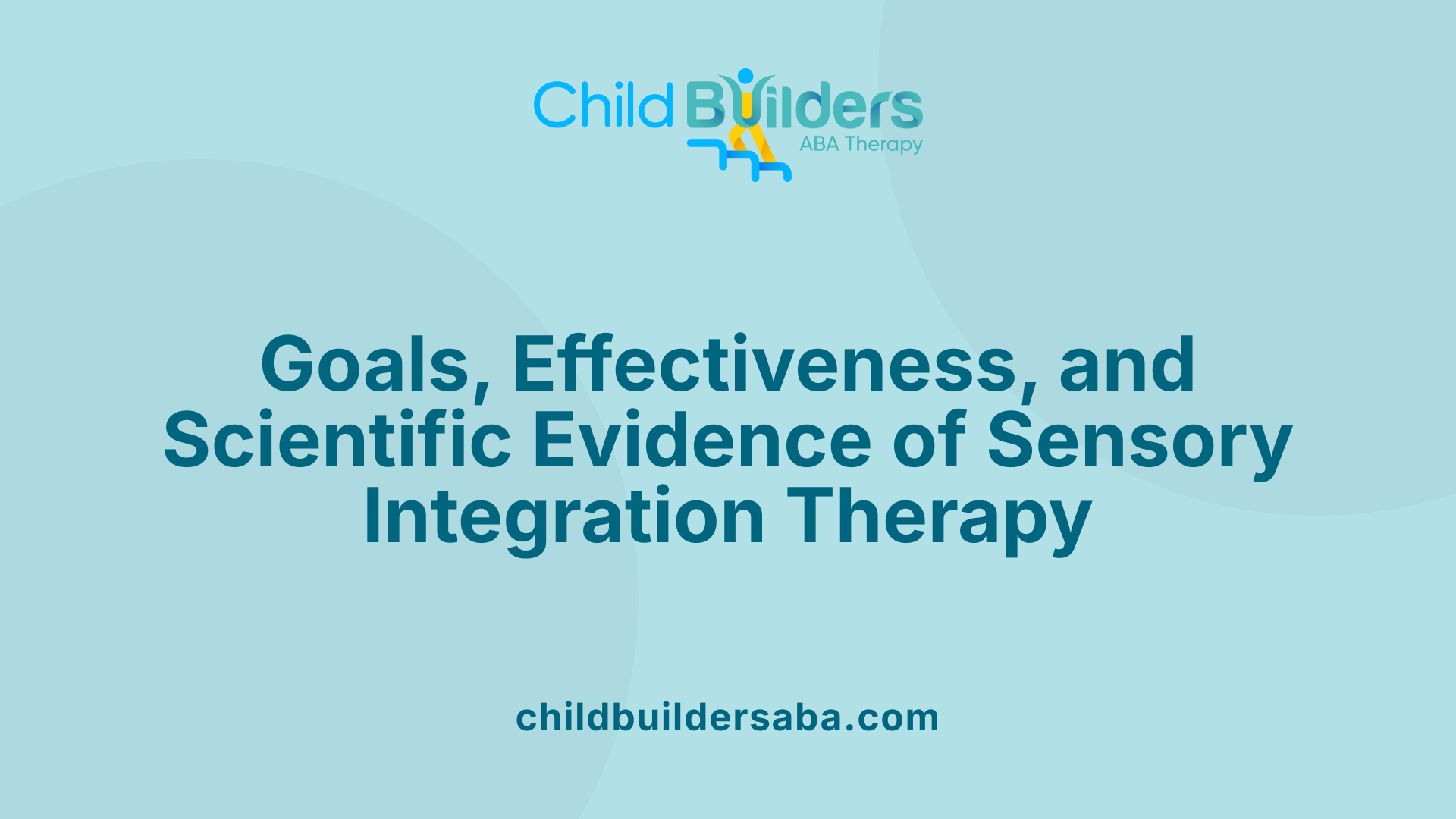 Goals, Effectiveness, and Scientific Evidence of Sensory Integration Therapy