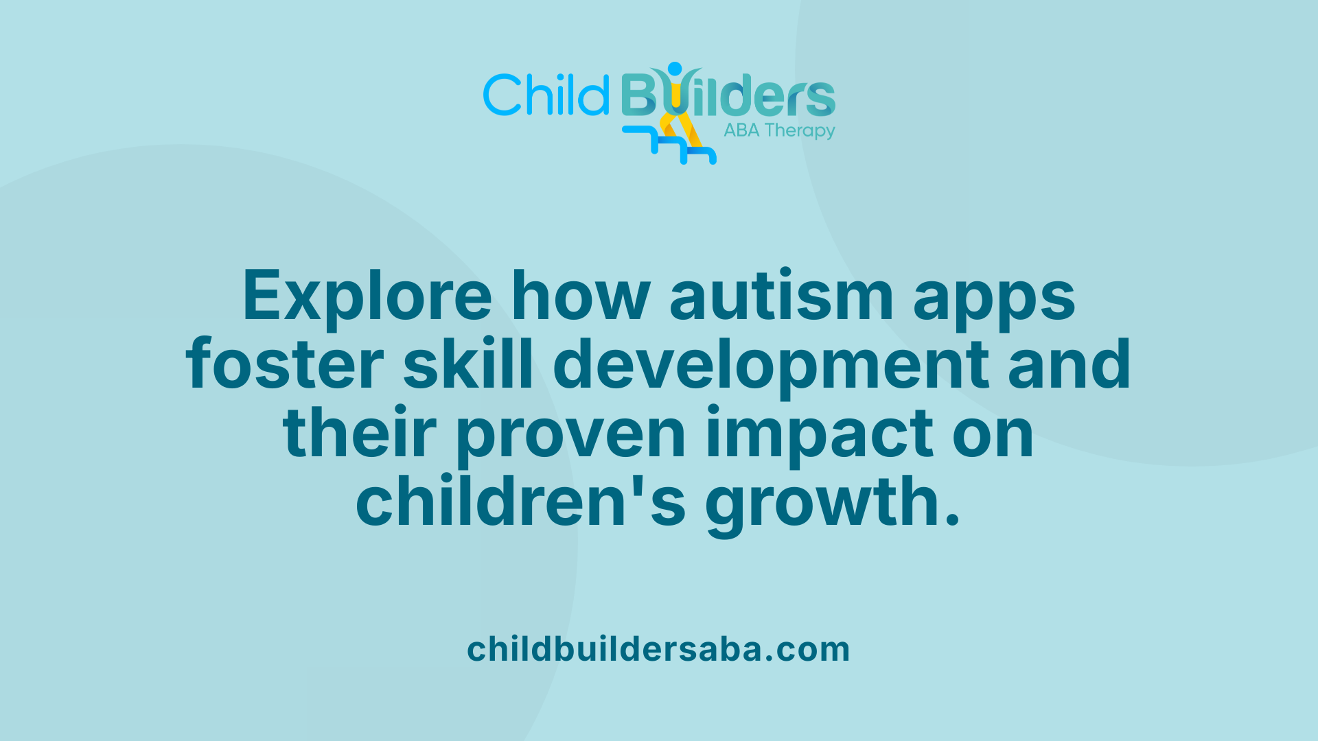 Explore how autism apps foster skill development and their proven impact on children's growth.