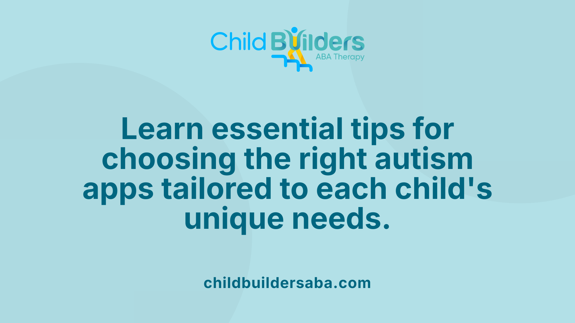 Learn essential tips for choosing the right autism apps tailored to each child's unique needs.