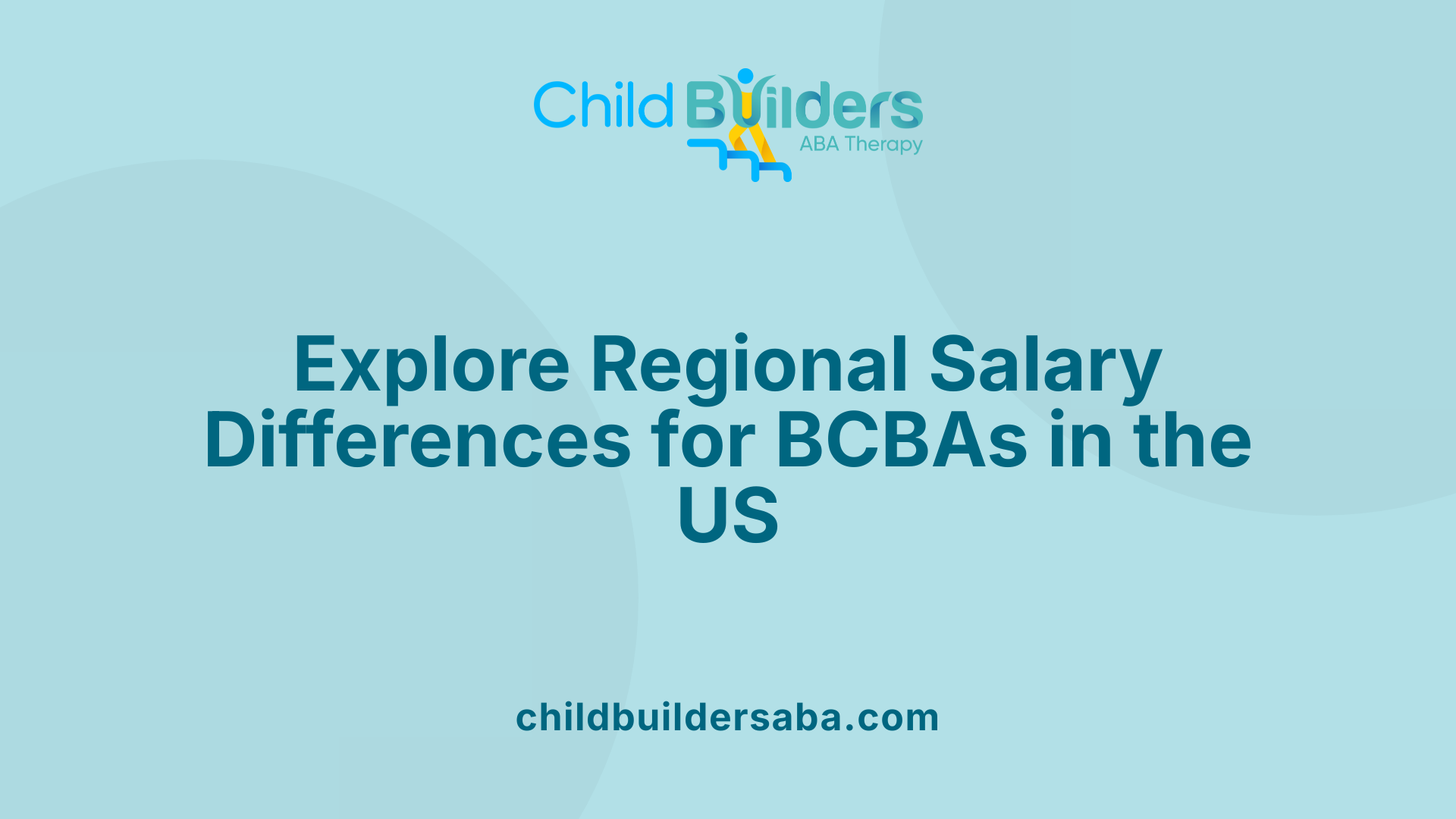 Explore Regional Salary Differences for BCBAs in the US