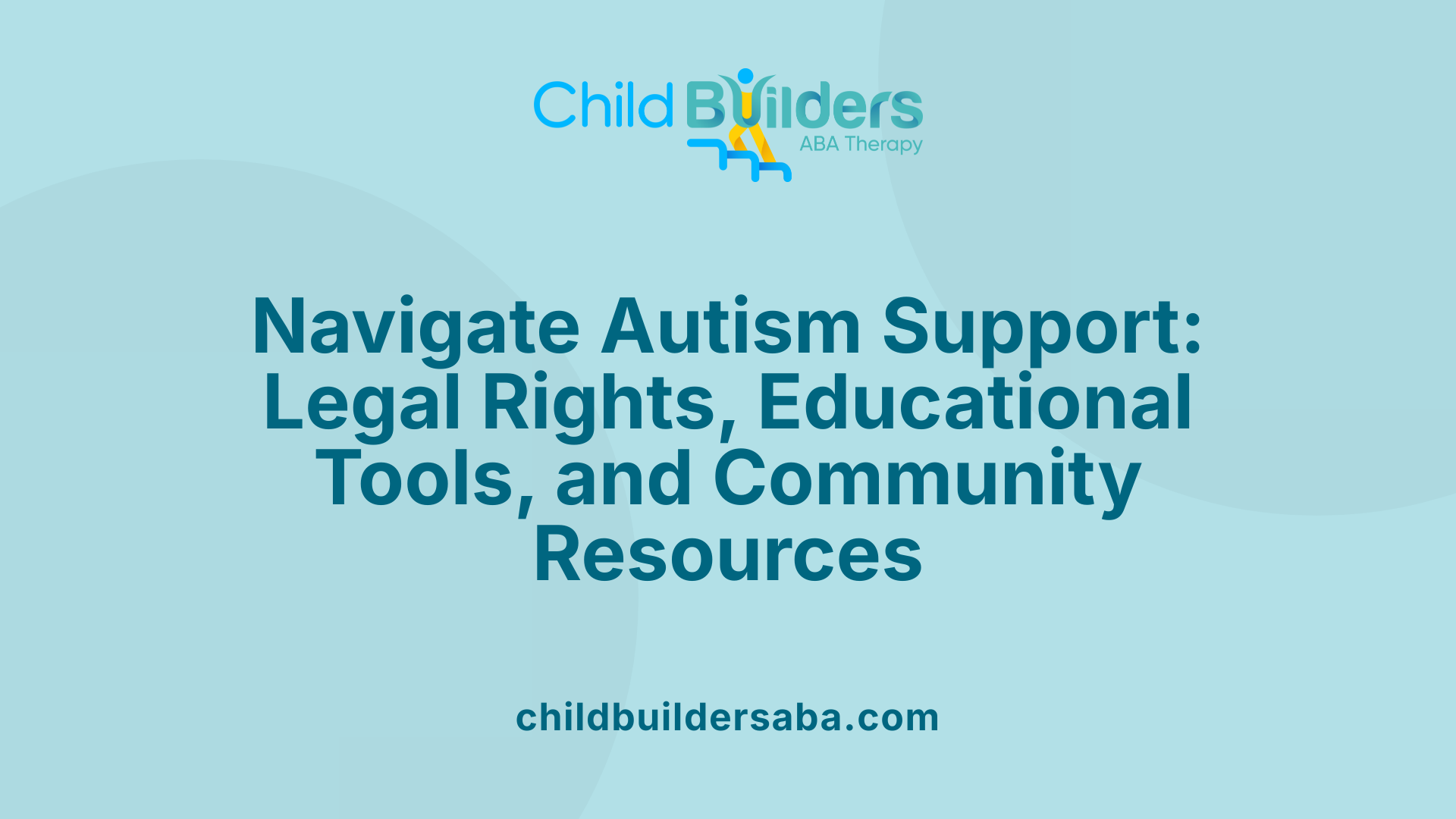 Navigate Autism Support: Legal Rights, Educational Tools, and Community Resources