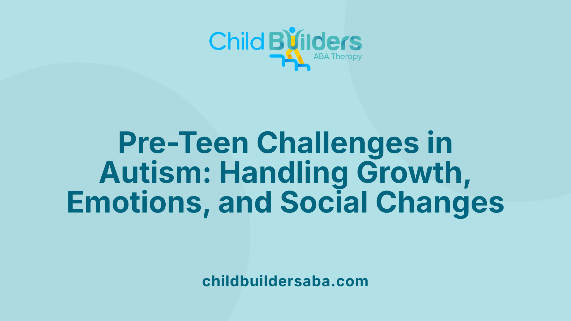 Pre-Teen Challenges in Autism: Handling Growth, Emotions, and Social Changes