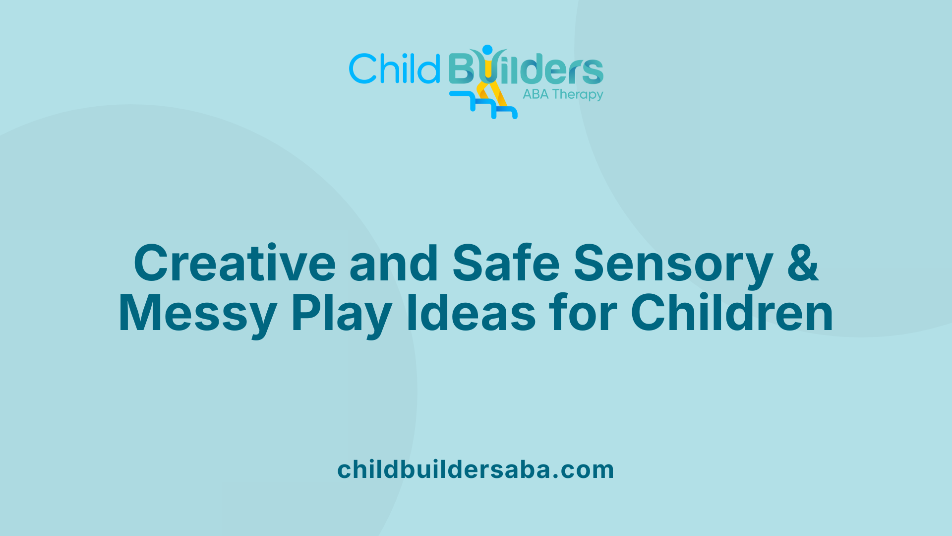 Creative and Safe Sensory &amp; Messy Play Ideas for Children