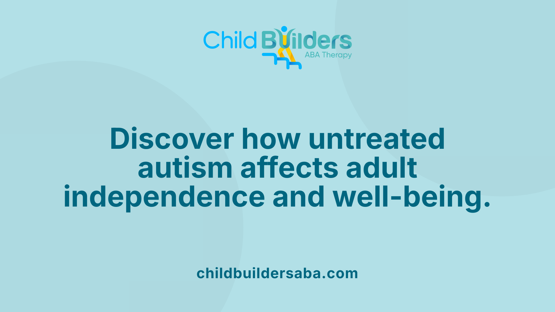 Discover how untreated autism affects adult independence and well-being.