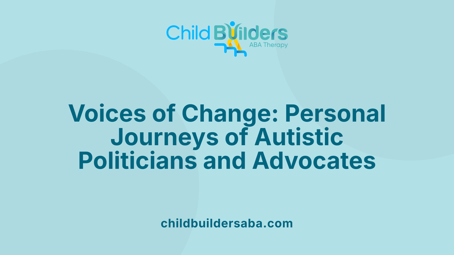 Voices of Change: Personal Journeys of Autistic Politicians and Advocates